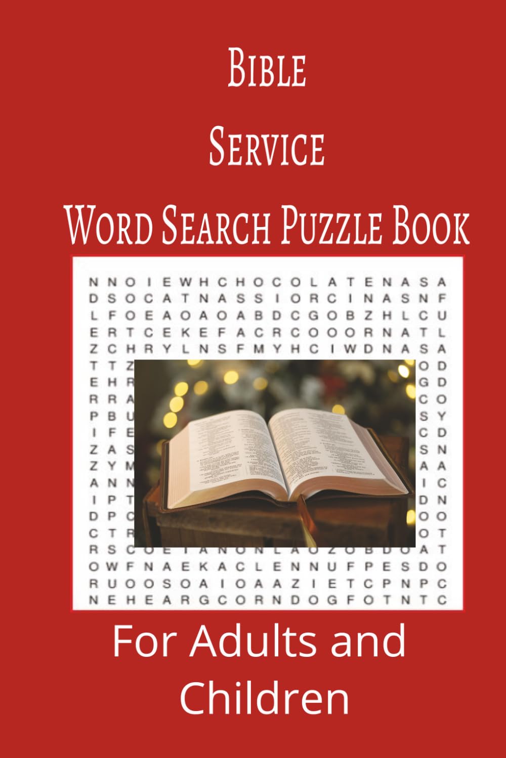 Bible Service Word Search Puzzle Book: Bible Service word search puzzle book for adults, seniors and teens, featuring 55 puzzles with solutions. 6x9 with 495 words.
