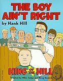 Hank Hill's The Boy Ain't Right