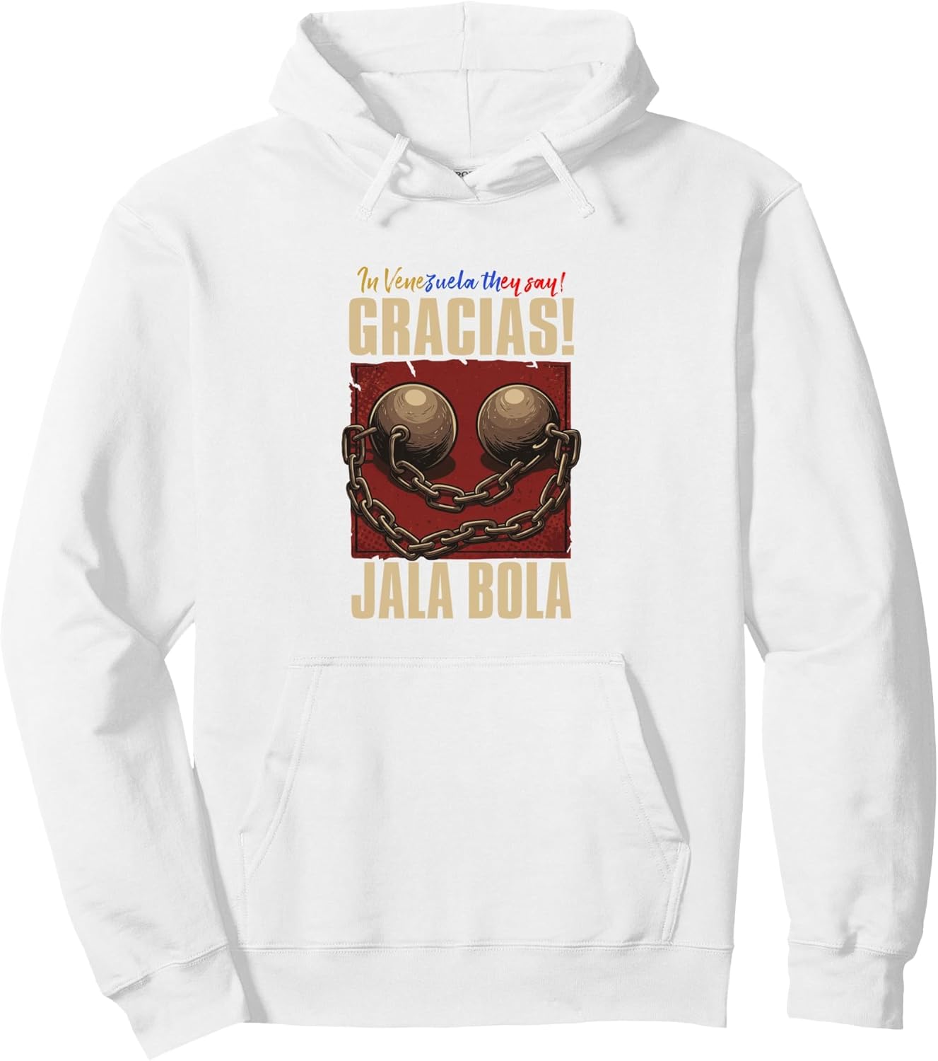 Talk Venezuelan Gracias, jala bola Cool venezuelan outfit Pullover Hoodie