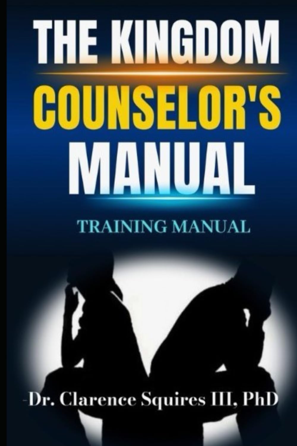 The Kingdom Counselor's Manual      Paperback – April 11, 2025