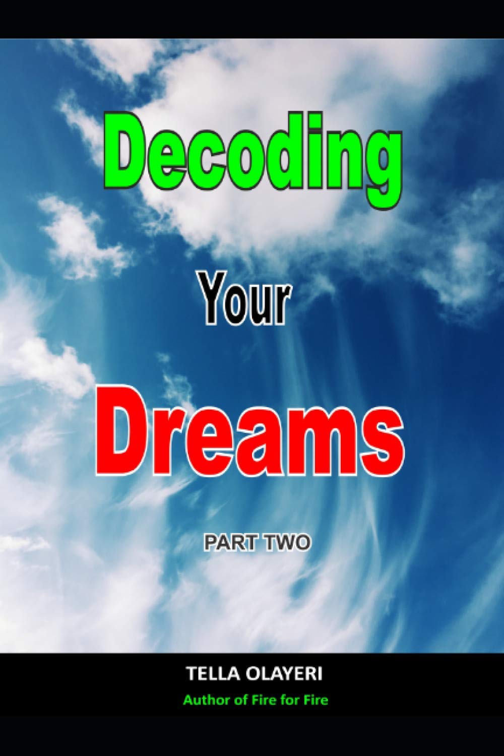 Decoding Your Dreams Part Two: What Your Dreams Mean: 2 (What Does Your Dreams Mean)