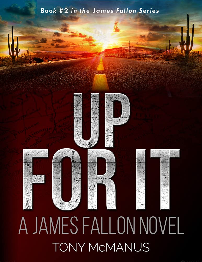 Up For It.: The James Fallon Series. Book 2. Kindle Edition