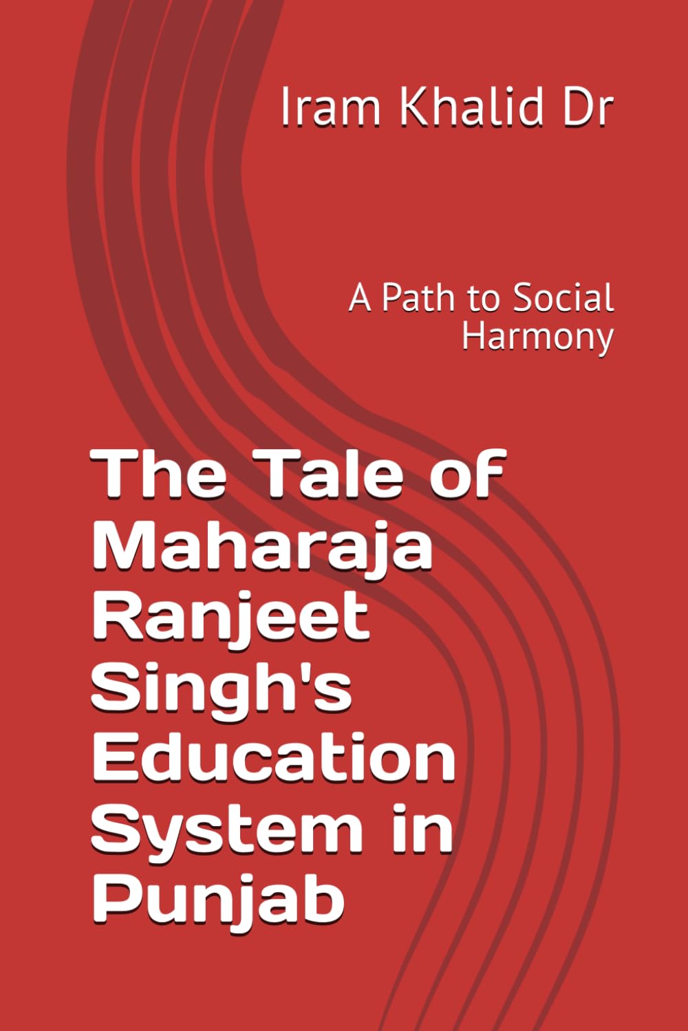 The Tale of Maharaja Ranjeet Singh's Education System in Punjab: A Path to Social Harmony