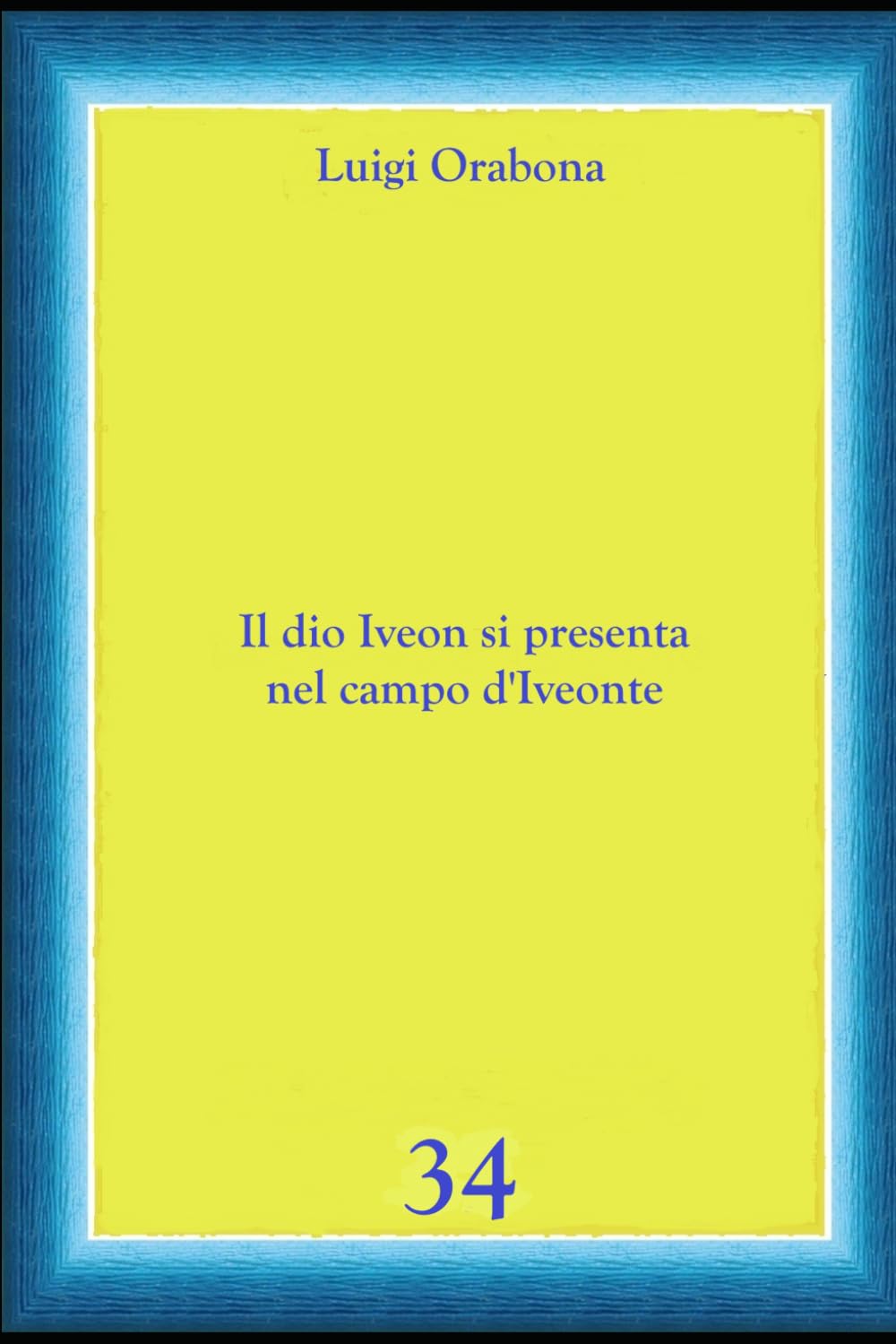 Il dio Iveon si presenta nel campo di Iveonte (Storie Indimenticabili)