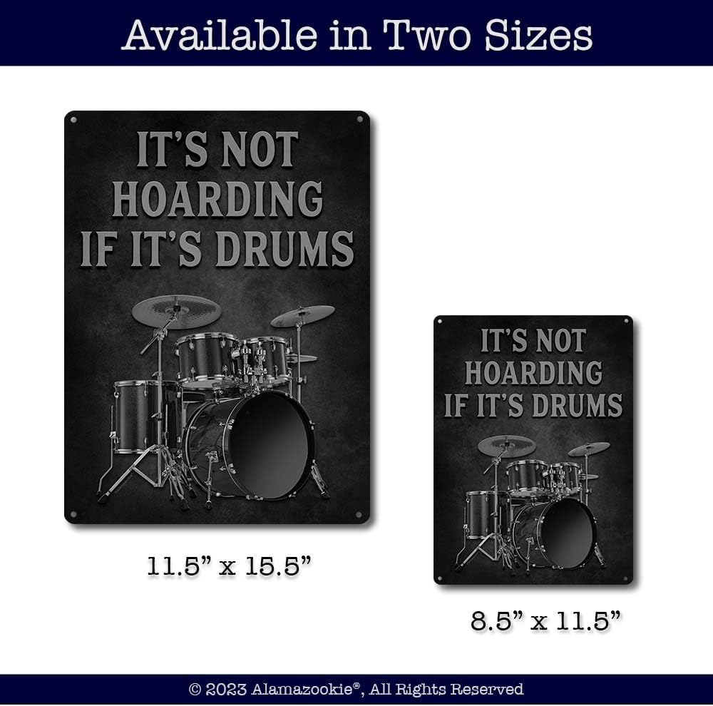 It's Not Hoarding If It's Drums, 11.5 x 15.5 Inch Aluminum Sign, Wall Decor for Music Studio, Drum Shop, Gifts for Musicians, Drumline & Band Members, Teachers, Drummers, Percussionist