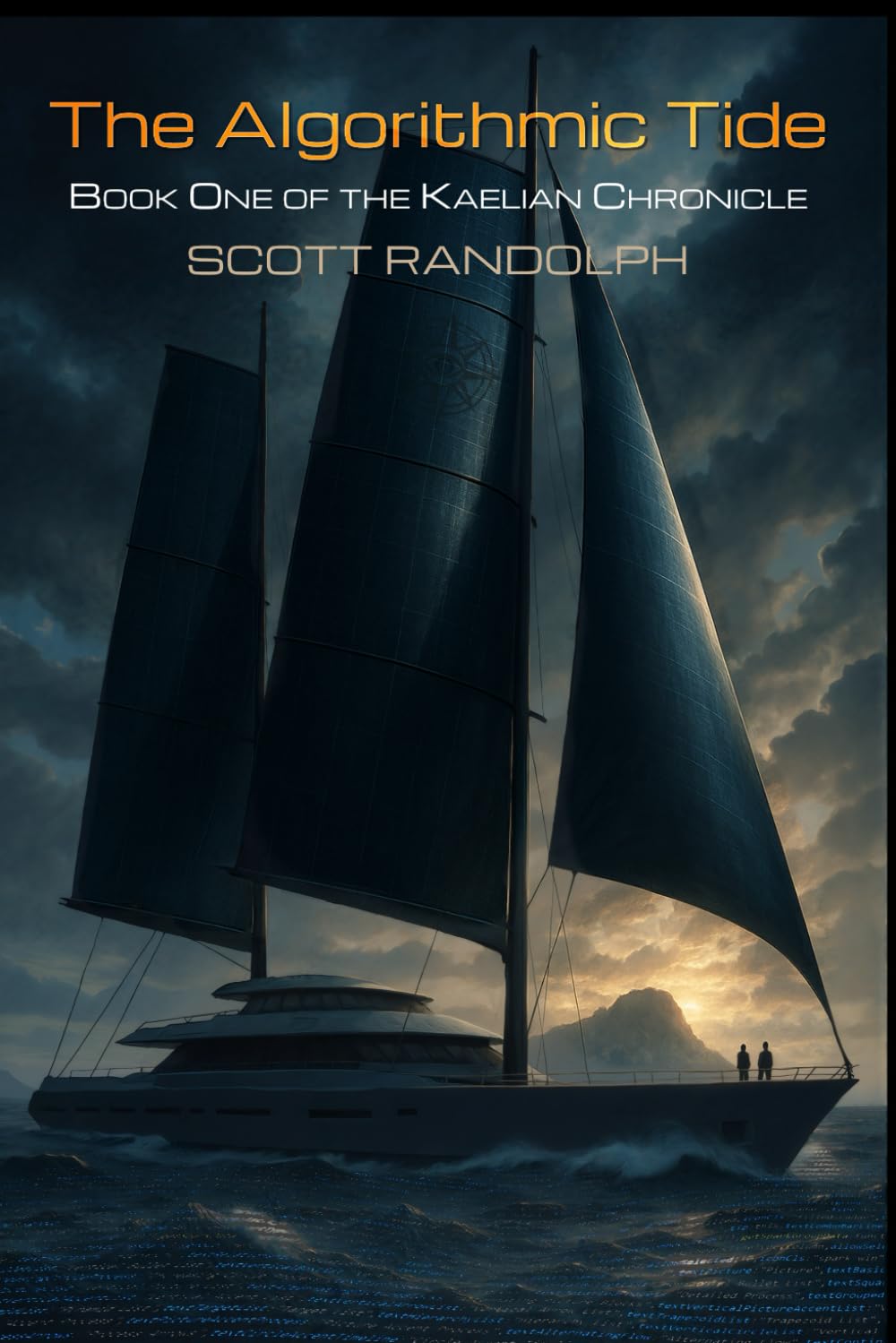 The Algorithmic Tide: Book One of The Kaelian Chronicle