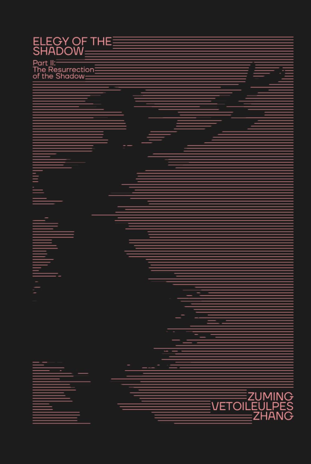 Elegy of the Shadow Part II: The Resurrection of the Shadow
