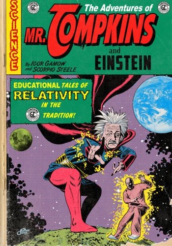 The Adventures of Mr. Tompkins and Einstein