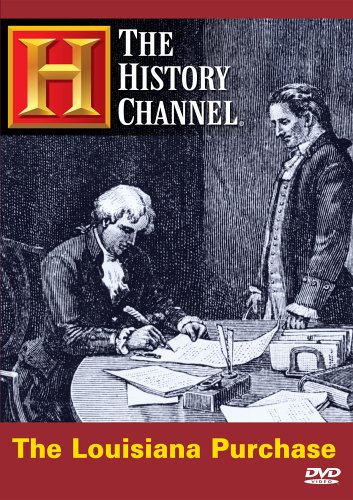 The Louisiana Purchase (History Channel) [DVD] 5558495510 Book Cover
