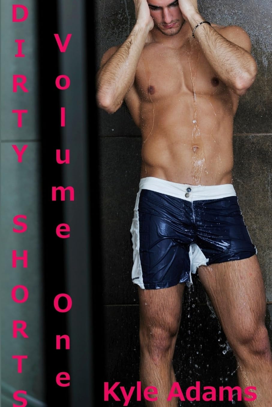 Dirty Shorts Volume One: 1