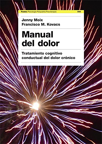 Manual del dolor: Tratamiento cognitivo conductual del dolor crónico: 241 (Psicología Psiquiatr...