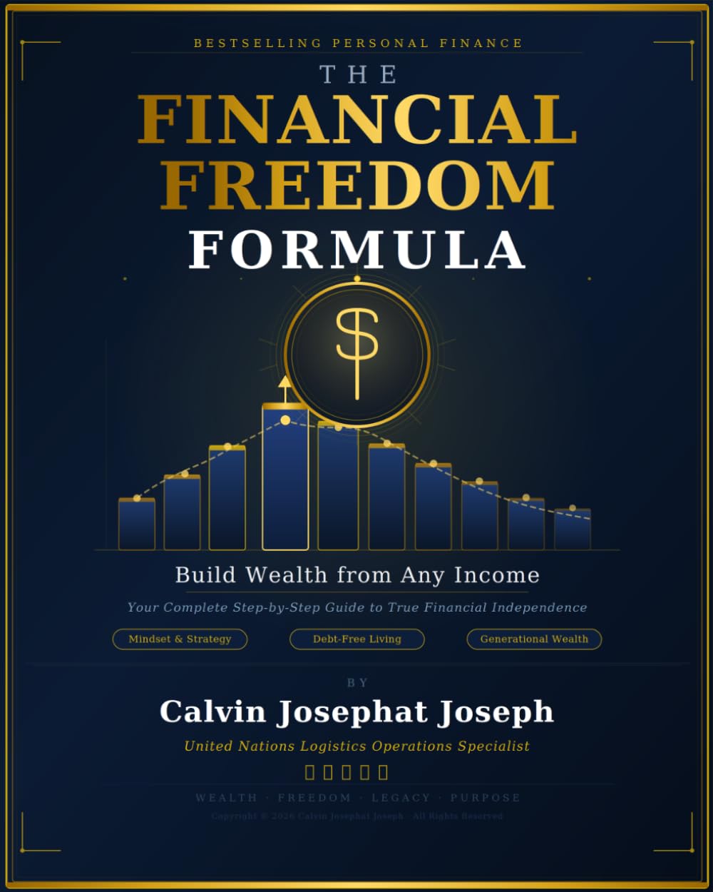 The Financial Freedom Formula: Build Wealth from Any Income
