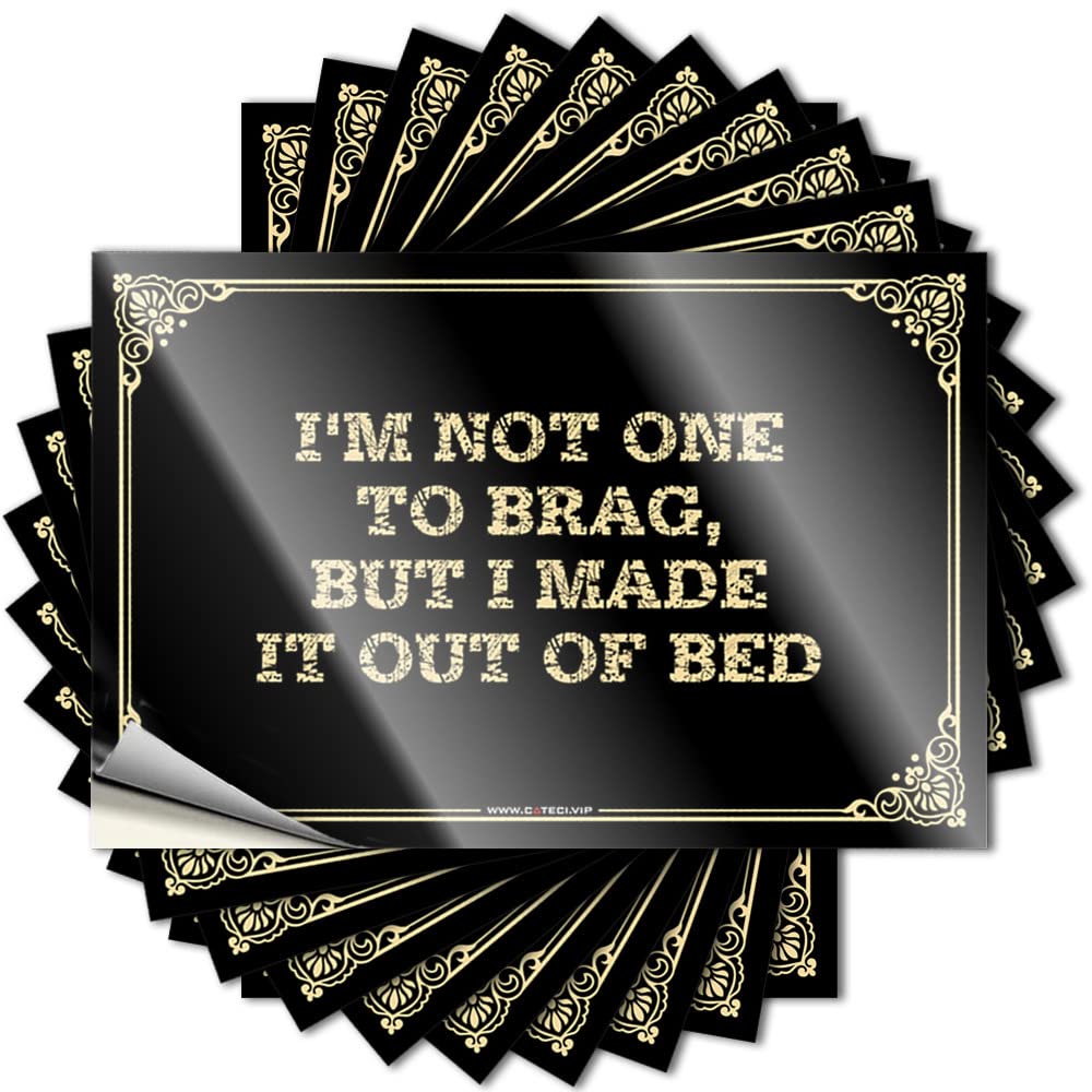 Teens Stuff Saying - Tiny Adults Water I'm Not One to Brag, But I Made It Out of Bed(8X12CM)