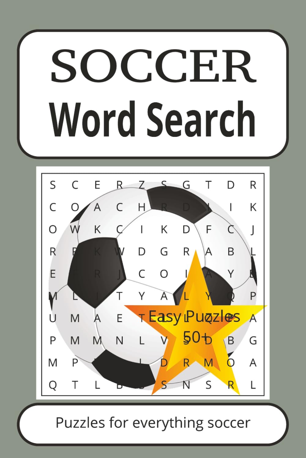 Soccer Word Search: 50+ Easy Puzzles for everything Soccer | For sport lovers | 6x9inches and 110 pages | Perfect gift for family or friends.