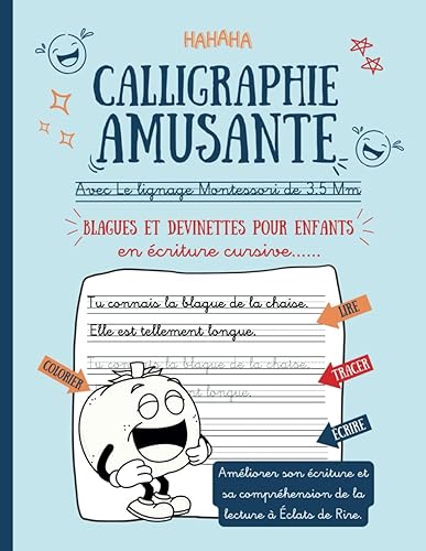 Calligraphie Amusante: Cahier d´écriture Cursive Avec le Lignage Montessori, des blagues et des devinettes - Pour apprendre à écrire correctement en ... la lecture tout en rigolant - De 6 à 12 ans