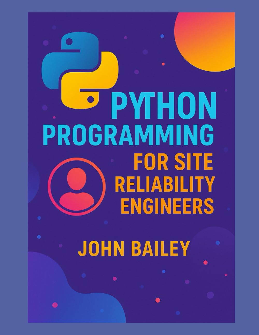 Python Programming for Site Reliability Engineers: 3
