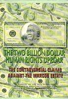 The two billion dollar human rights uproar: The controversial claims against the Marcos estate & insights into the motives deceptions of a conspiracy of vultures 9719308818 Book Cover