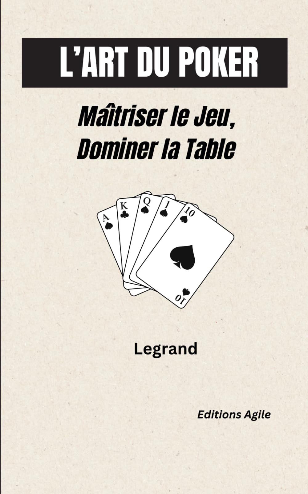 L’Art du Poker: Maîtriser le Jeu, Dominer la Table