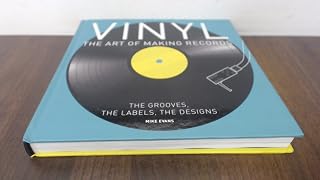 Vinyl: The Art of Making Records