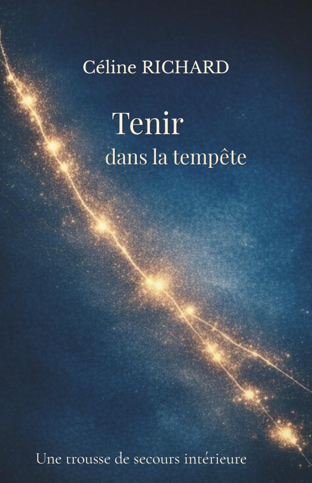 Tenir dans la tempête: Une trousse de secours intérieure