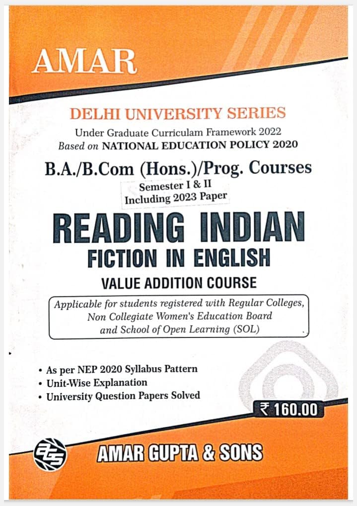 Reading indian fiction in English B.A/B.COM(HONS)/prog.courses semestrr 1 and 2 value addition course(vac)