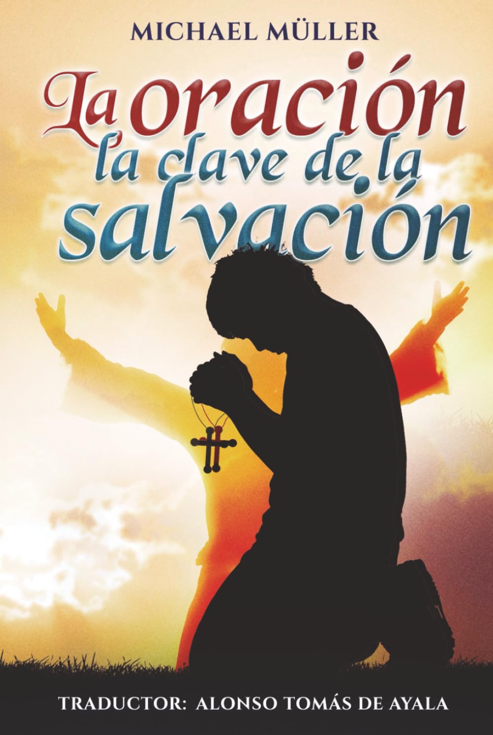La oración: la clave de la salvación