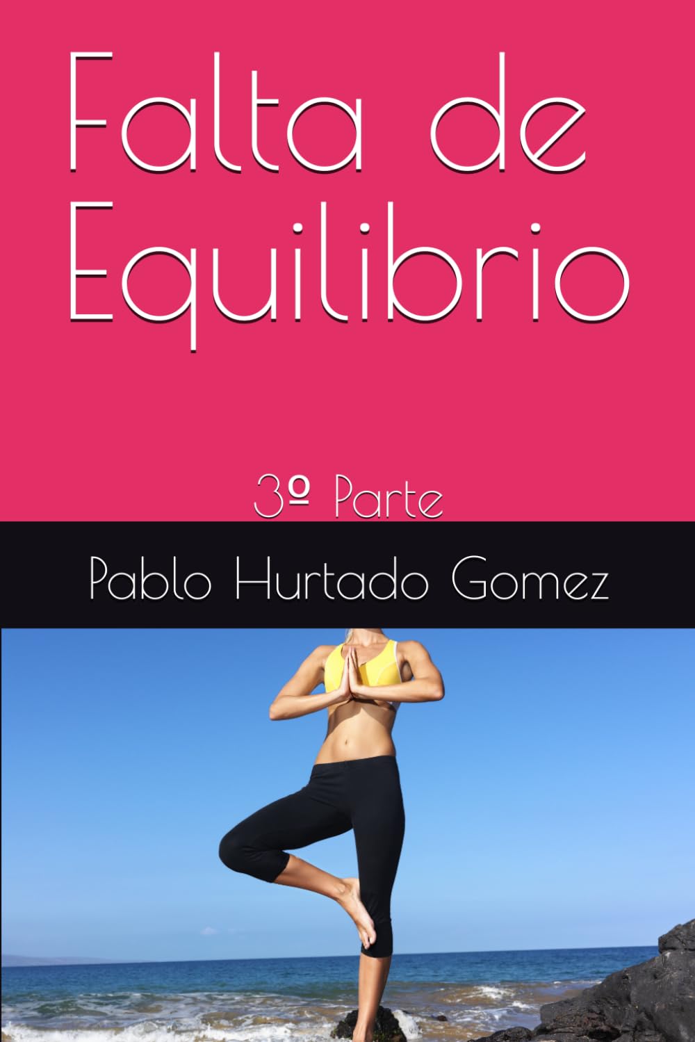 Falta de Equilibrio: 3º Parte
