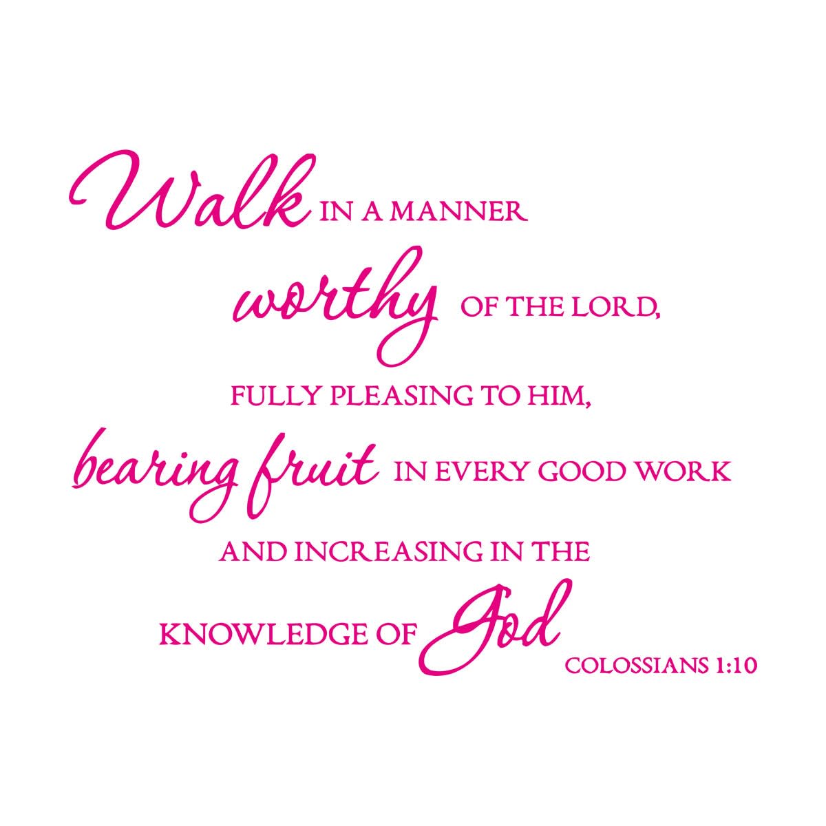 Christian Bible Verse Colossians 1:10 Walk in A Way Worthy of God. May The Lord Bless You and Pray. Wall Decals 81x105.3cm Removable Without Leaving Glue Extra Large Rosered โ image 1