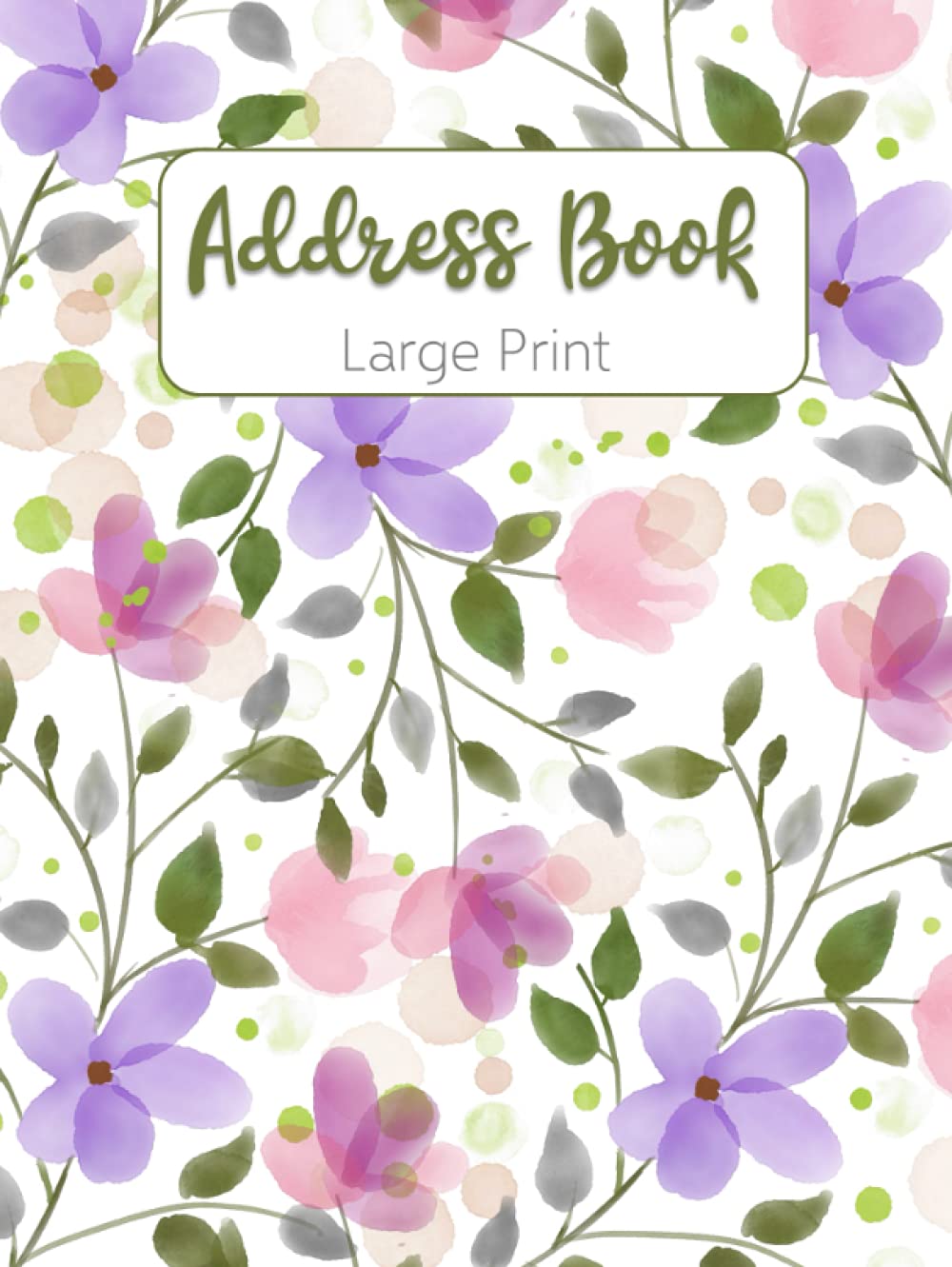 Address Book Large Print: with Tabs - Large Watercolor Floral Telephone Address Book for Seniors and Women ( 8.5 x 11 ) - Record Birthday, Phone Number, Address, Email & Important Notes