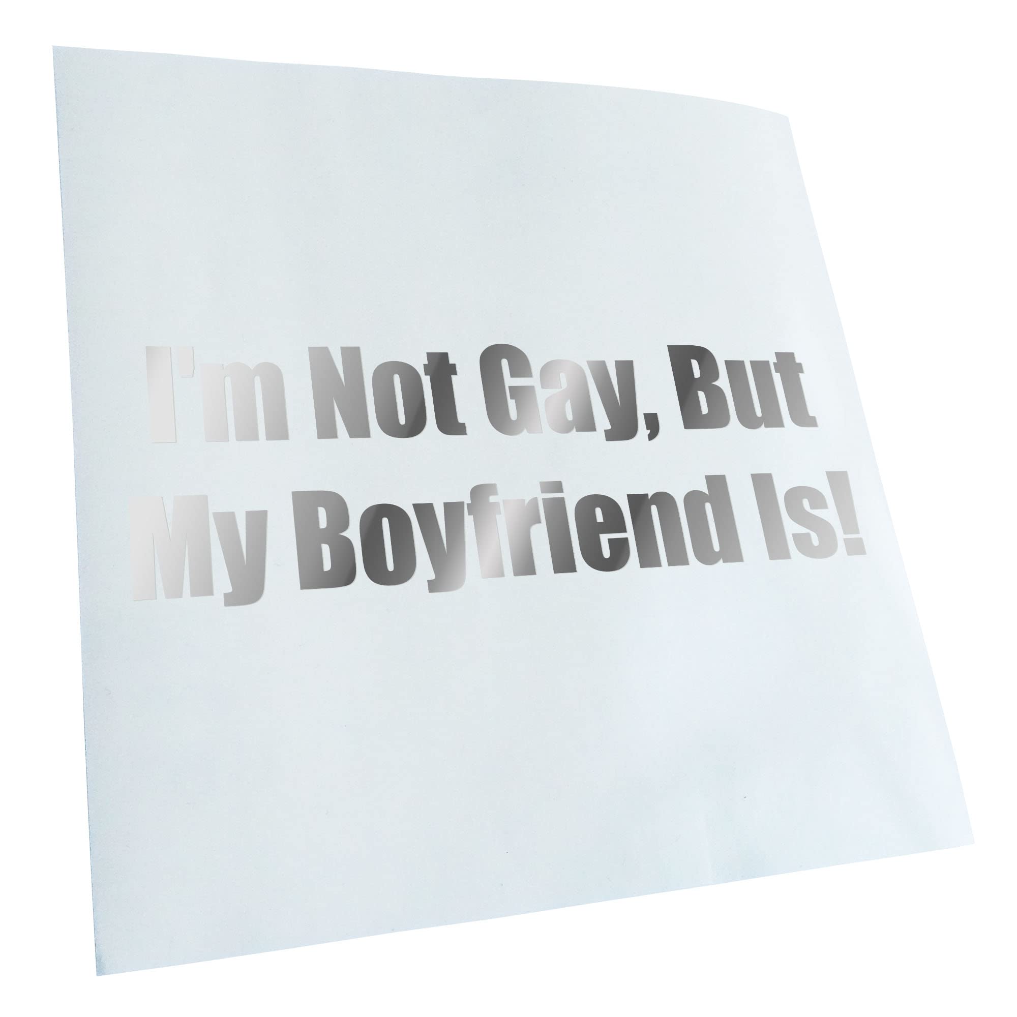 Kiwistar - Car Sticker - Chrome - 20 x 7 cm I'm not Gay, but My Boyfriend - Rear Window Car Sticker Weatherproof for Car Truck Moped Truck - Sticker Exterior Self-Adhesive Tuning Accessories for