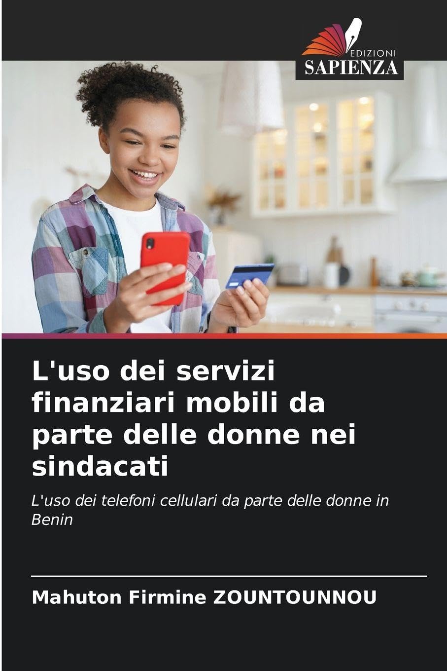 L'uso dei servizi finanziari mobili da parte delle donne nei sindacati: L'uso dei telefoni cellulari da parte delle donne in Benin