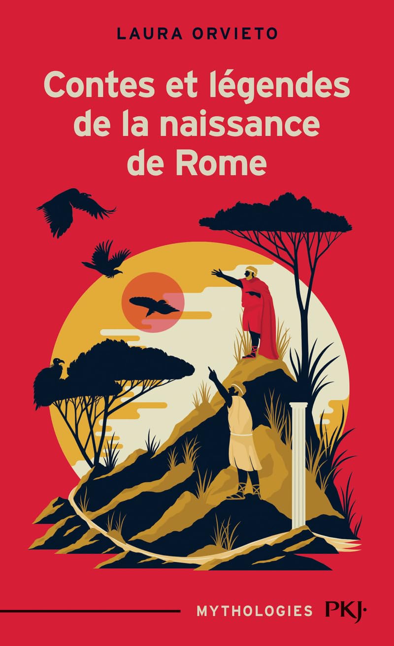 Contes et légendes de la naissance de Rome (Mythologies II)