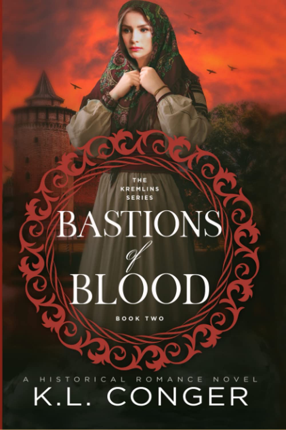 Bastions of Blood: An Epic Russian Medieval Historical Romance (Kremlins)