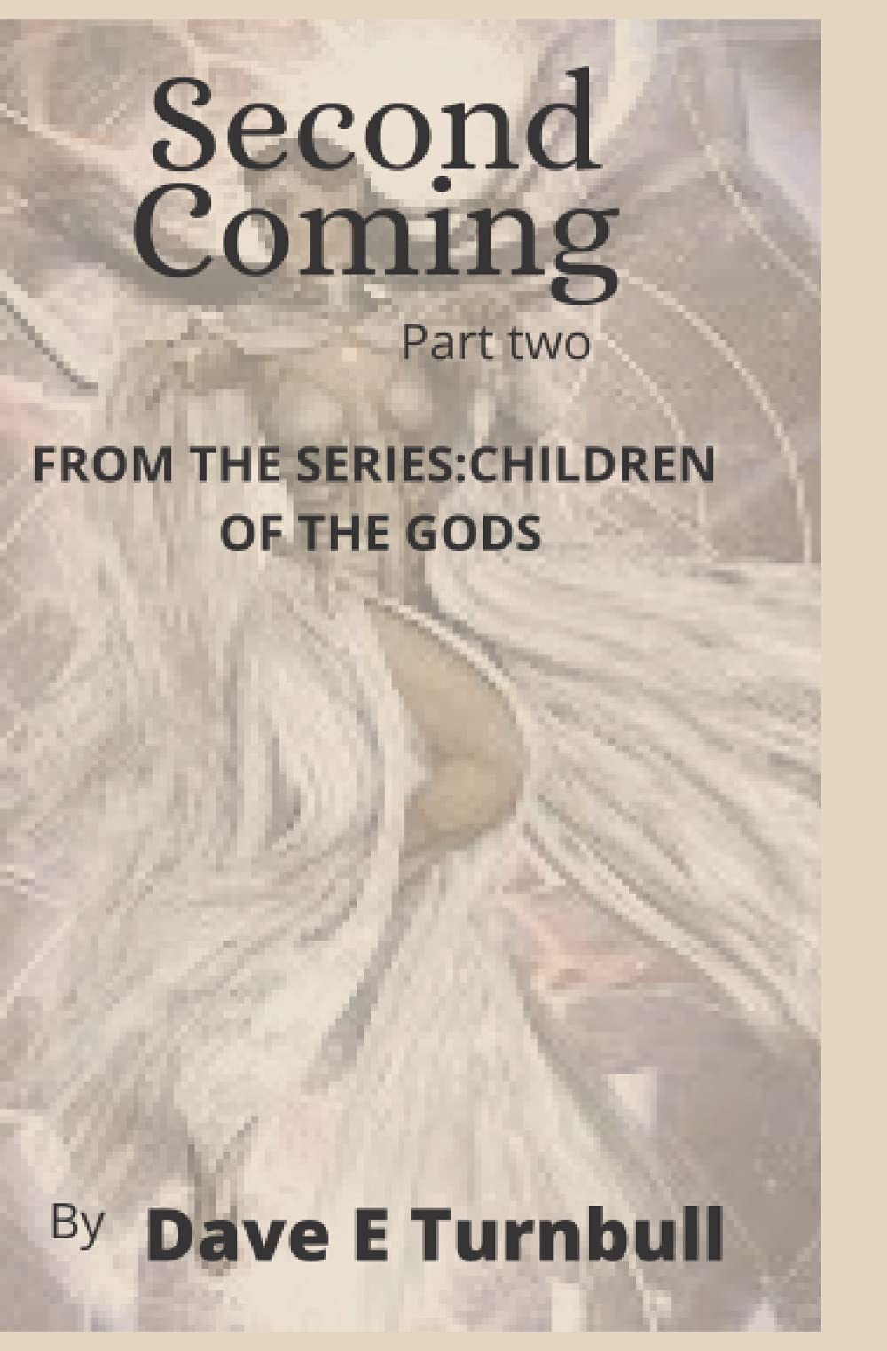 Second Coming: Part two (Children of the Gods)