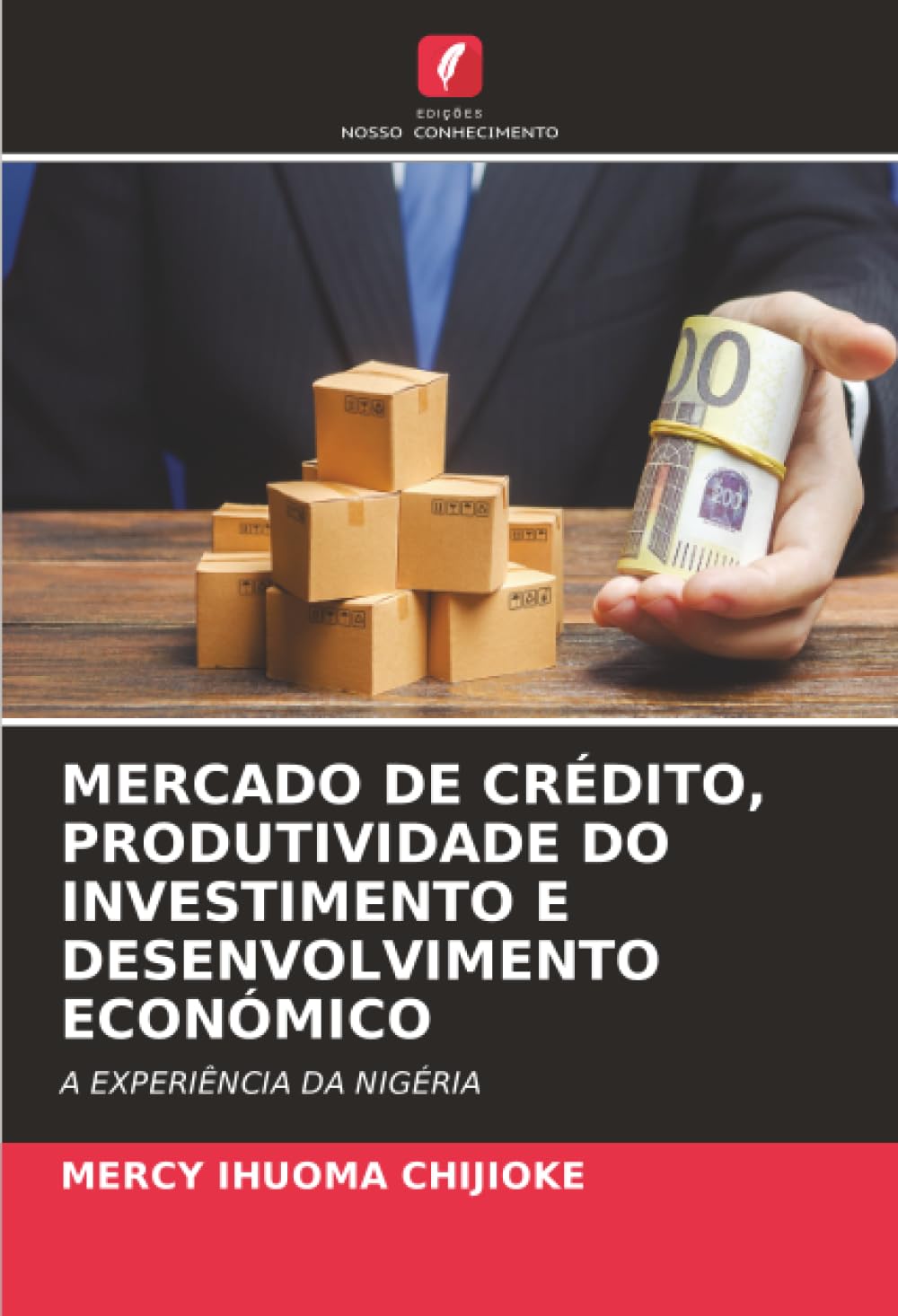 MERCADO DE CRÉDITO, PRODUTIVIDADE DO INVESTIMENTO E DESENVOLVIMENTO ECONÓMICO: A EXPERIÊNCIA DA NIGÉRIA