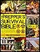 The Prepper’s Survival Bible: The #1 Worst-Case Scenario Survival Guide. Life-Saving Strategies, Disaster Ready Home, Stockpiling, Pantry, Food & Water ... & Off-Grid Living (English Edition)