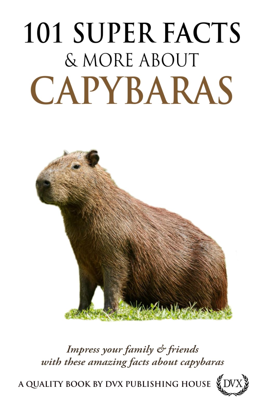 101 Super Facts & More About Capybaras