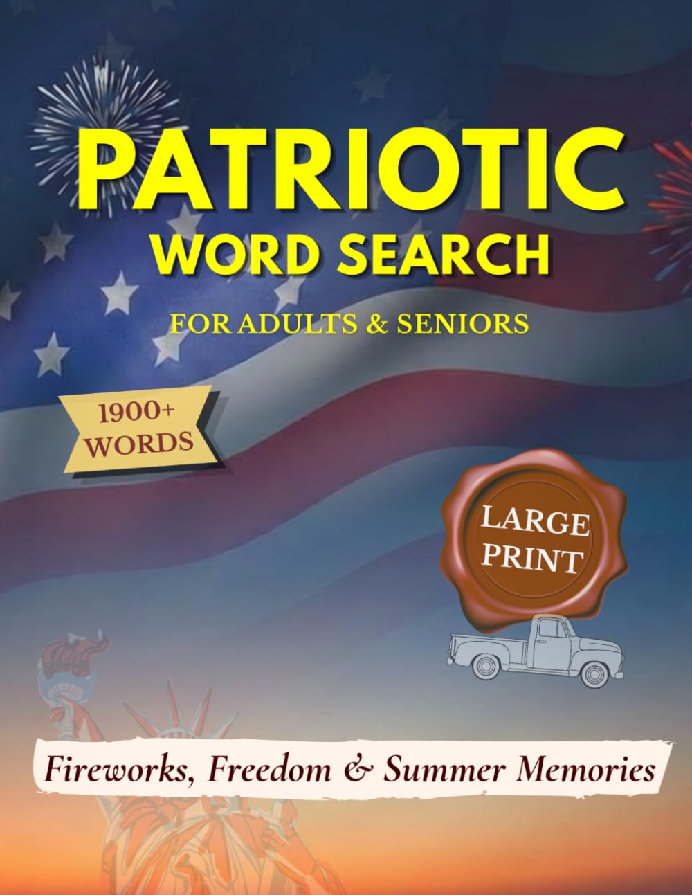 PATRIOTIC WORD SEARCH: 85 Puzzles with 1900+ Words Inspired by Classic Americana