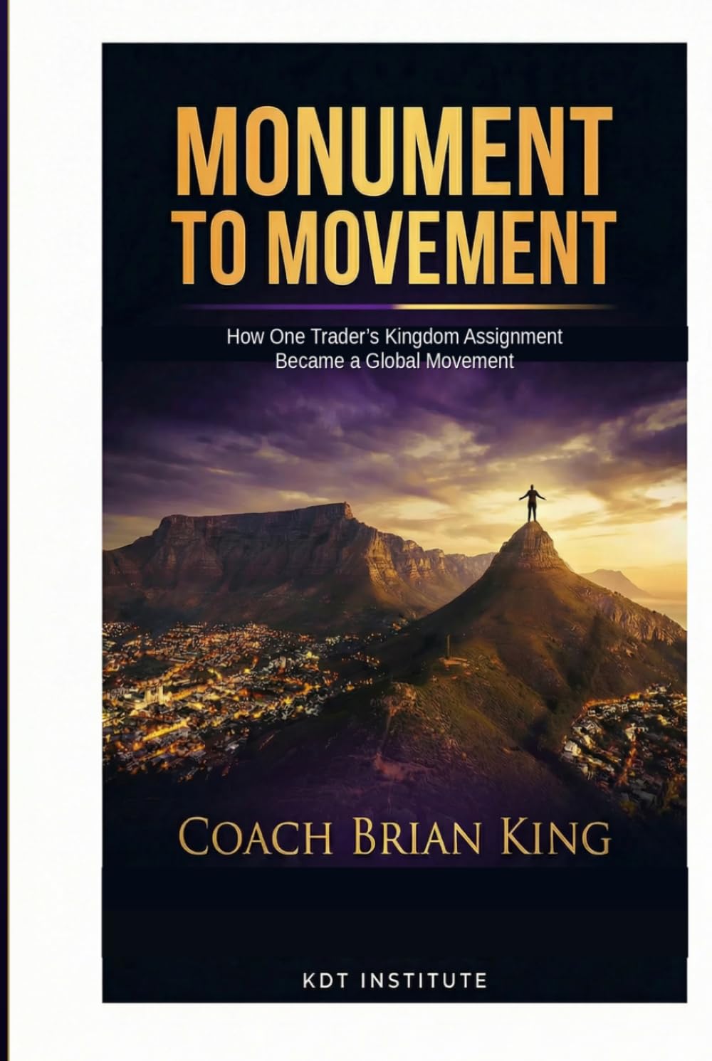 Monument to Movement: How One Trader's Kingdom Assignment Became a Global Movement