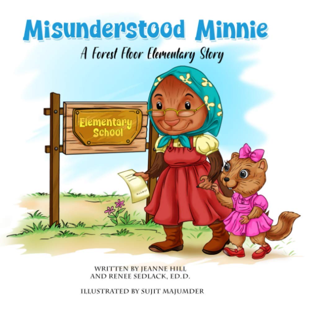 Misunderstood Minnie: A Forest Floor Elementary Story