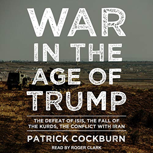 War in the Age of Trump by Patrick Cockburn episode artwork