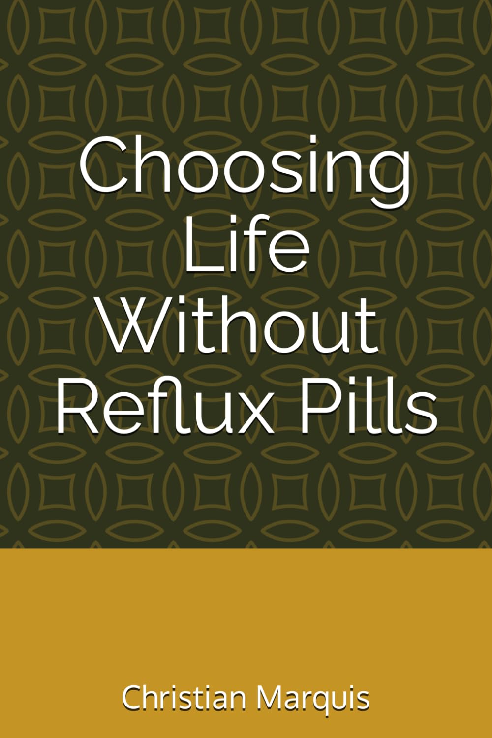 Choosing Life Without Any Reflux Pills