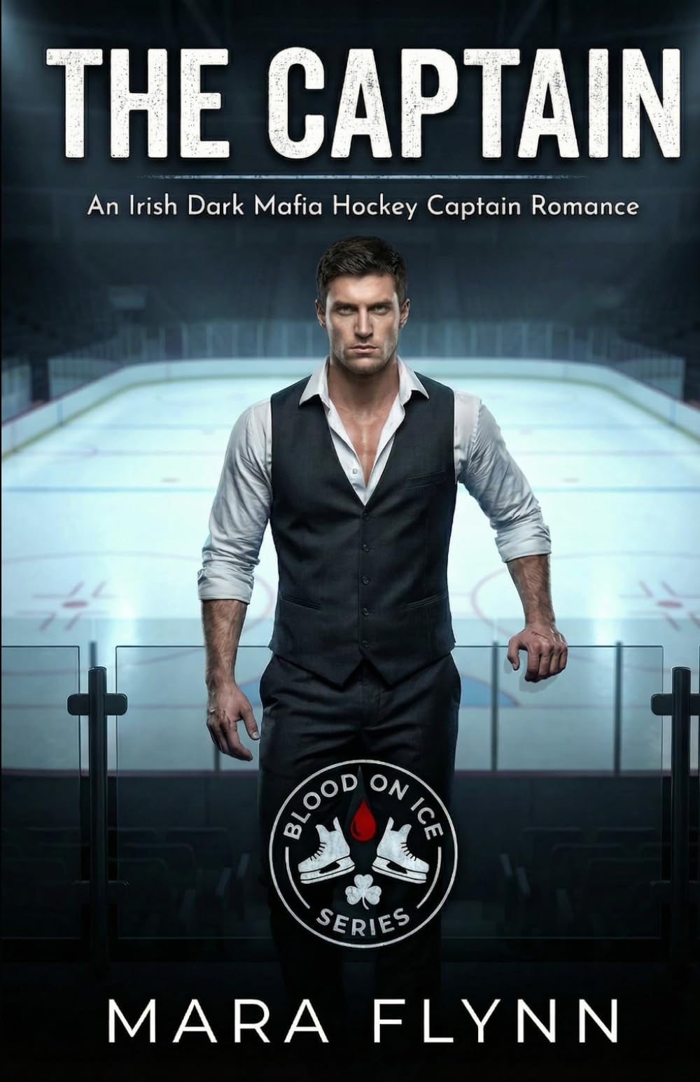 The Captain: An Irish Dark Mafia Hockey Captain Romance (Blood on Ice)