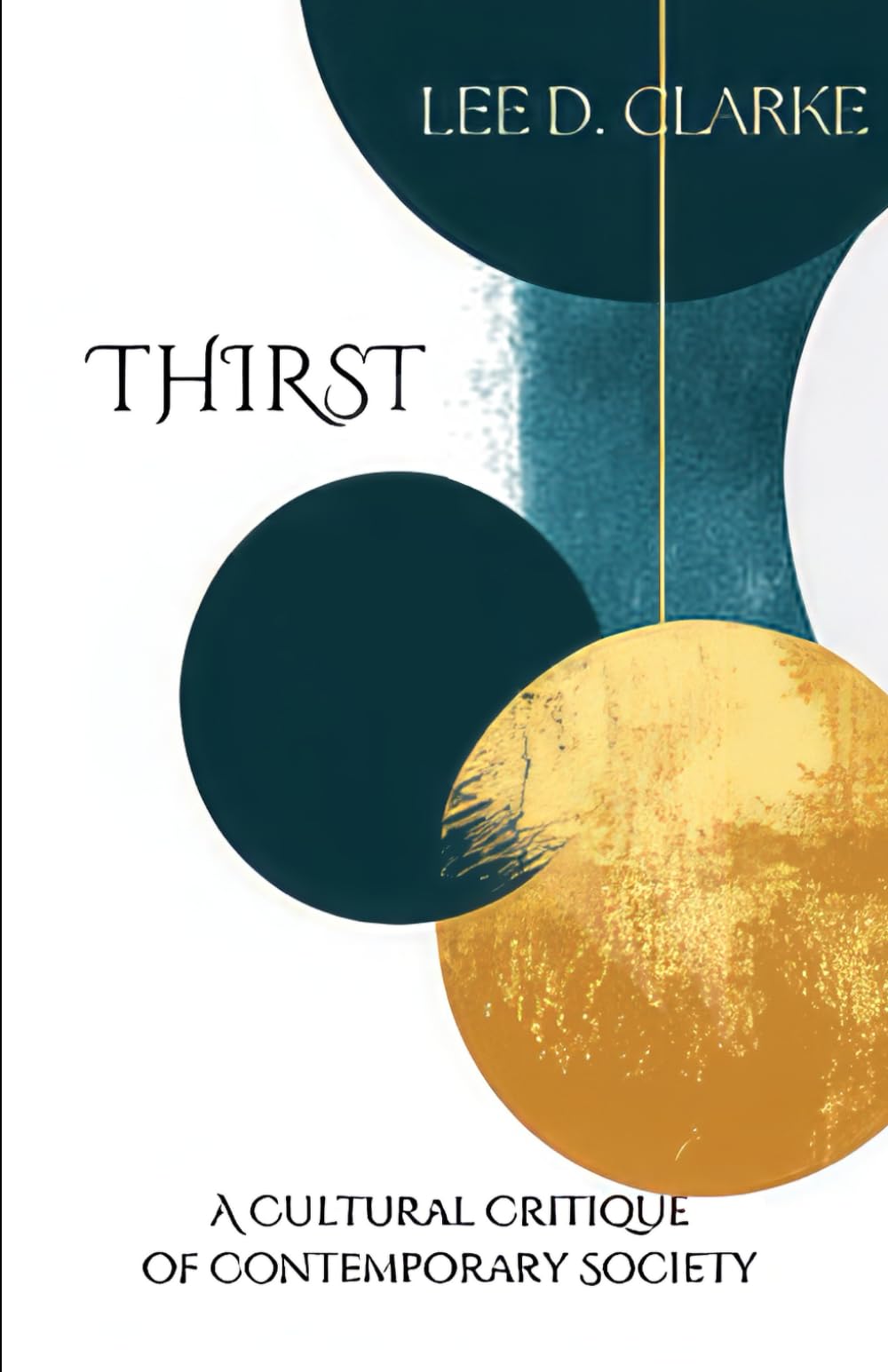 Thirst: A Cultural Critique of Contemporary Society