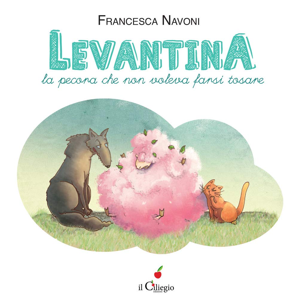 Levantina, La Pecora Che Non Voleva Farsi Tosare. Ediz. A Colori - 4