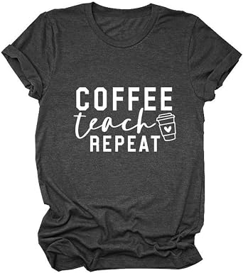 Coffee Teach Repeat Shirt Cute Teacher T-Shirt for Women Short Sleeve Coffee Lovers Teacher Shirt Graphic Tee