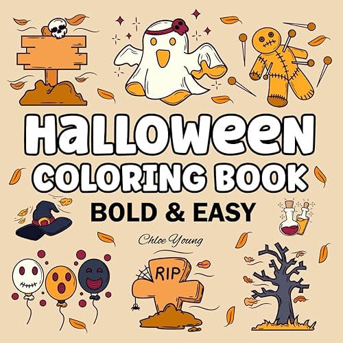 Halloween Coloring Book Bold and Easy: Super Cute and Spooky Designs for Adults, Kids and Teens - Simple, Cozy Illustrations with Thick Lines (Bold &amp; Easy Coloring)