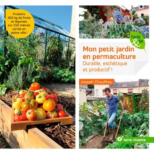 Télécharger Mon petit jardin en permaculture : Durable, esthétique et productif ! livre En ligne