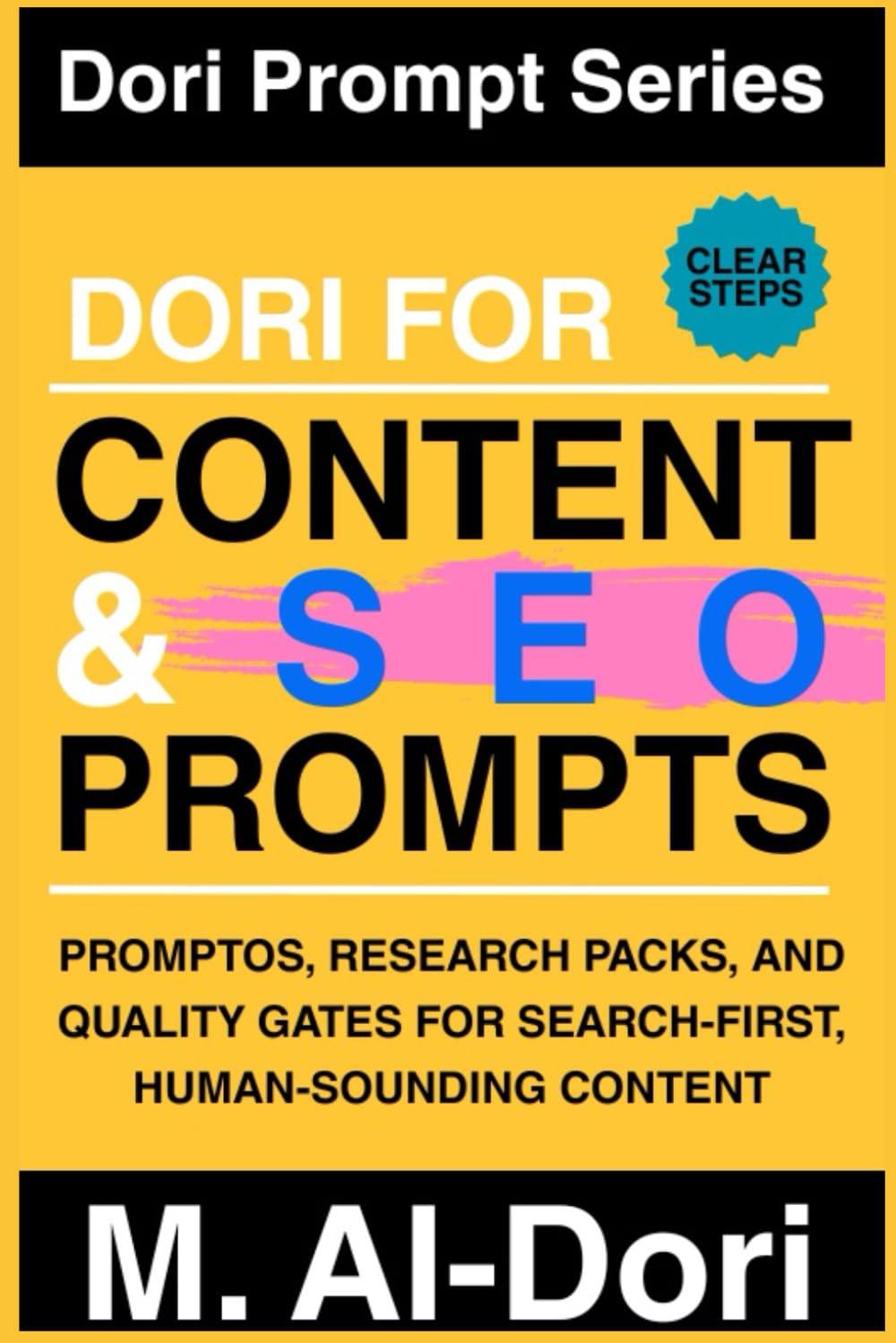 Dori for Content and SEO Prompts: PromptOS, Research Packs, and Quality Gates for Search-First, Human-Sounding Content (Dori Prompt Series)