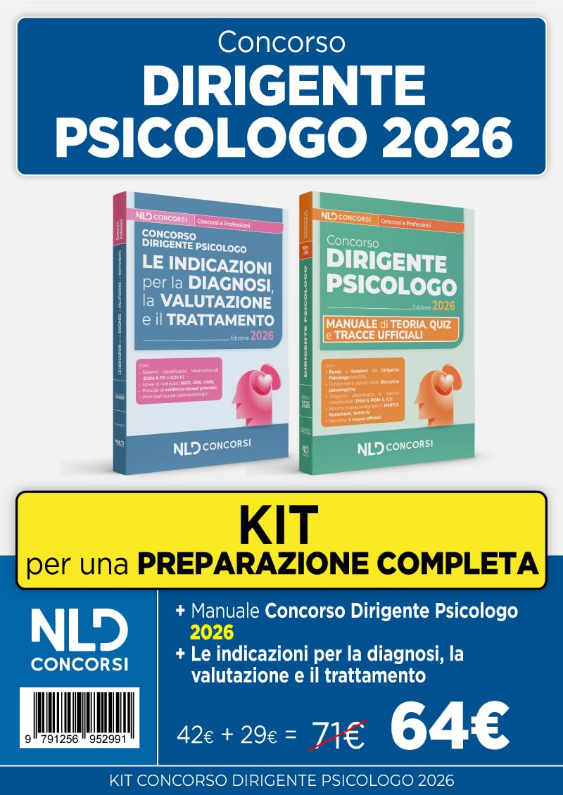 Kit Concorso Dirigente Psicologo 2026: Manuale di Teoria + Le indicazioni per la diagnosi, la valutazione e il trattamento